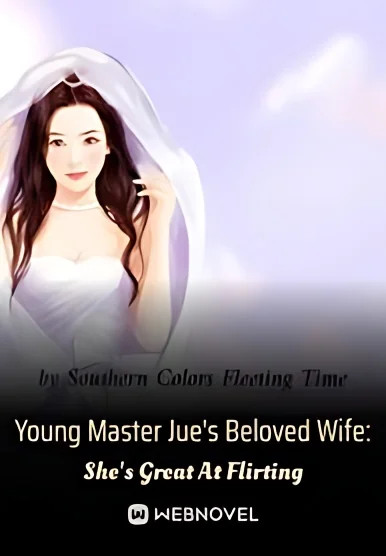 Young Master Jue's Beloved Wife: She's Great At Flirting cover