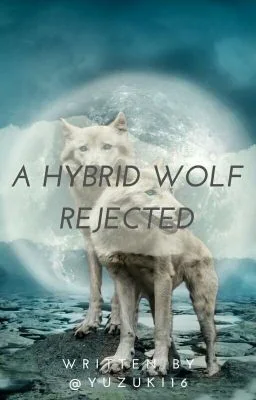 A hybrid wolf rejected. (Edited) cover