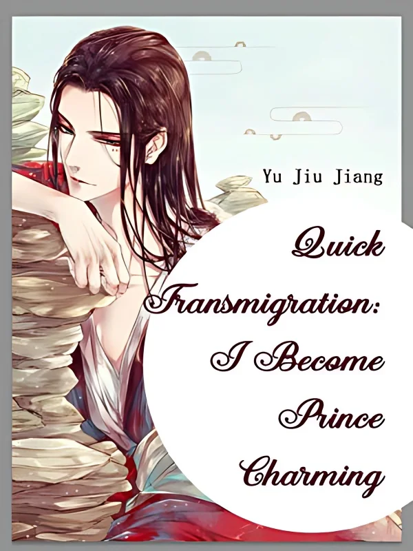Quick Transmigration: I Become Prince Charming cover