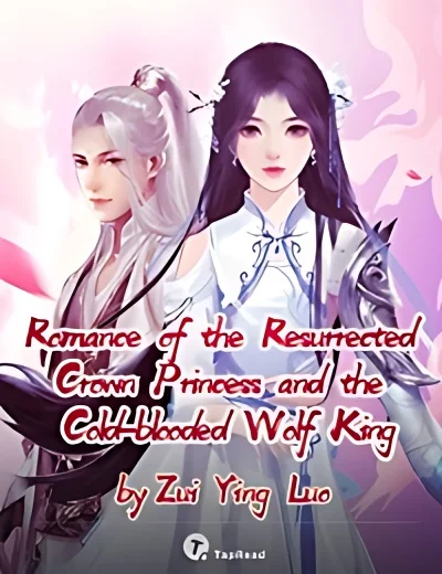 Romance of the Resurrected Crown Princess and the Cold-blooded Wolf King cover