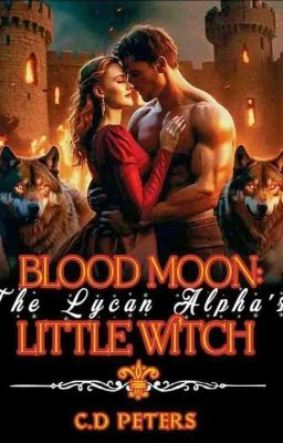 BLOOD MOON: The Lycan Alpha's Little Witch cover