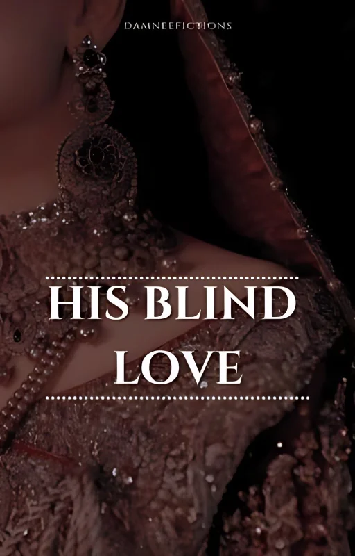 His Blind Love  | COMPLETED ✓ cover