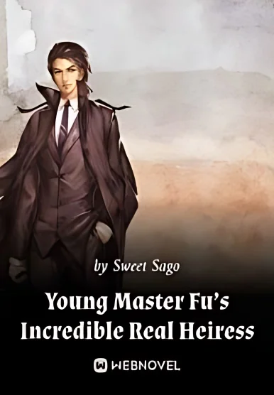Young Master Fu's Incredible Real Heiress cover
