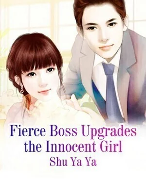 Fierce Boss Upgrades the Innocent Girl cover