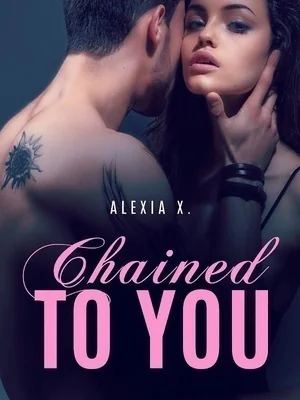 Chained to You (A Steamy Billionaire Romance) cover