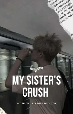 My sister's crush cover