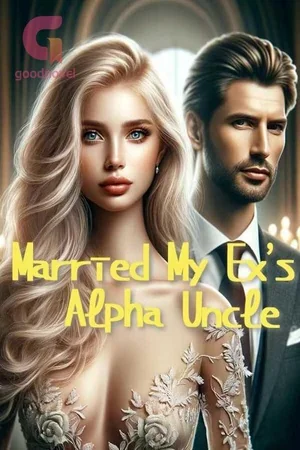 Married My Ex’s Alpha Uncle cover