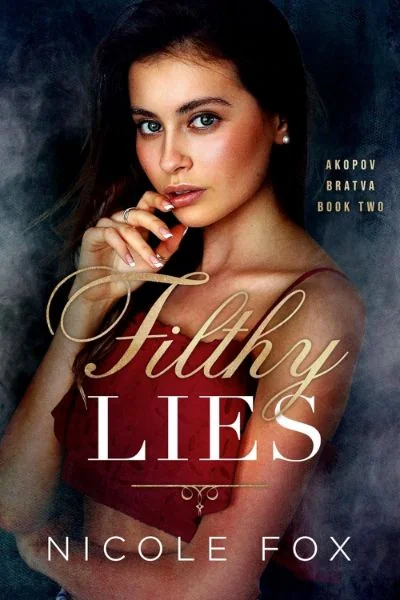 Filthy Lies (Akopov Bratva Book 2) cover