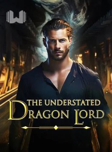 The Understated Dragon Lord cover