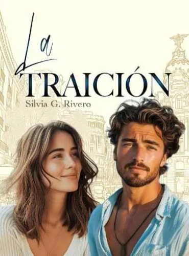 La Traición Silvia G. Rivero novela completa cover