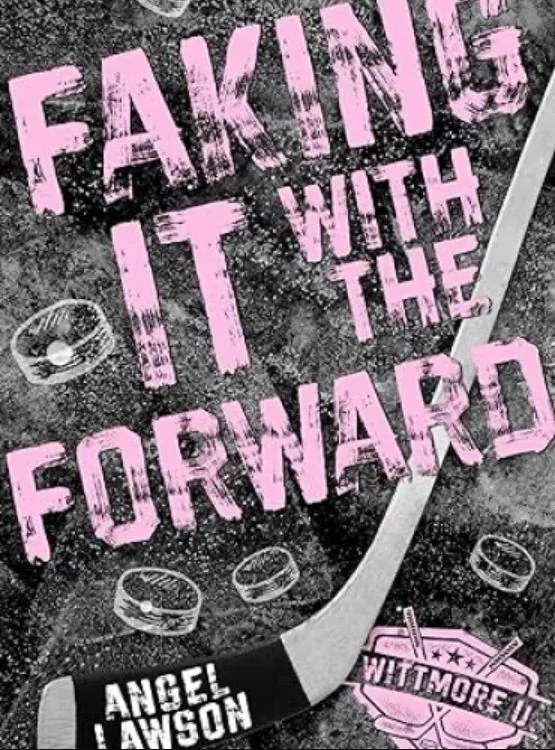 Faking It with the Forward: Wittmore U Hockey cover