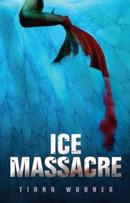 Ice Massacre (Mermaids of Eriana Kwai #1) cover