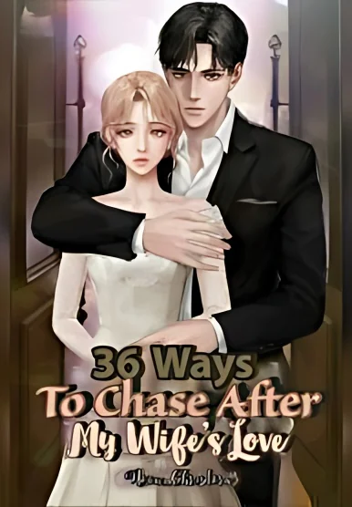 36 Ways To Chase After My Wife's Love cover