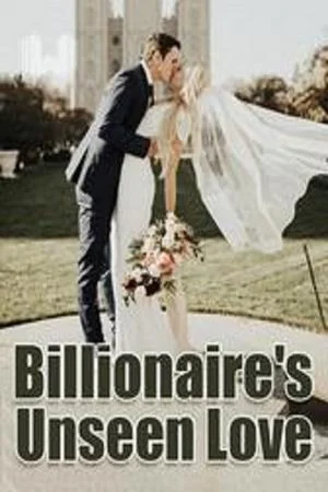 Billionaire’s Unseen Love (Bella and Alex) cover