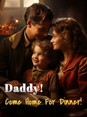 Daddy! Come Home for Dinner! cover