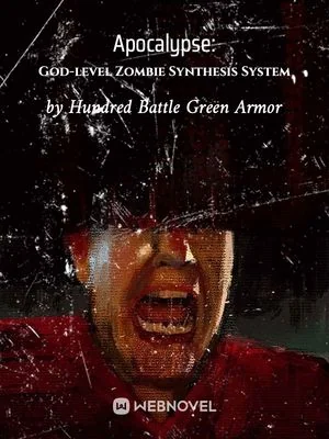 Apocalypse: God-level Zombie Synthesis System cover