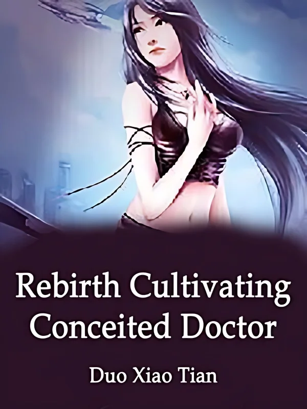 Rebirth: Cultivating Conceited Doctor cover