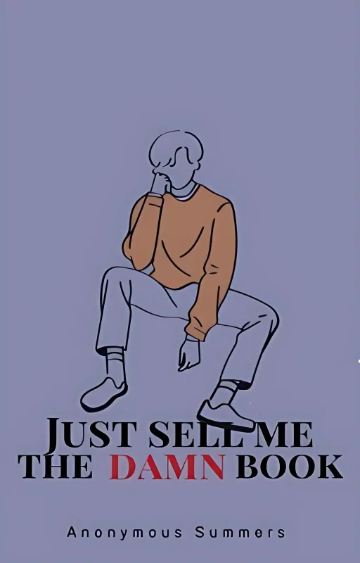 Just Sell Me The Damn Book cover