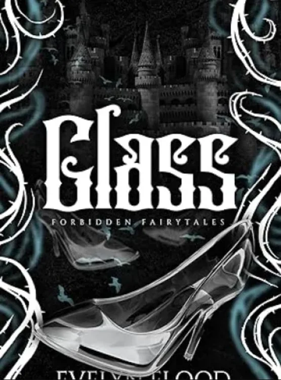 Glass: A why choose Cinderella retelling (Forbidden Fairytales) cover