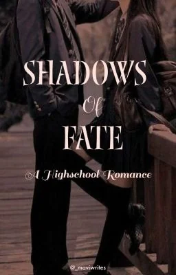 SHADOWS OF FATE : A HIGHSCHOOL ROMANCE cover