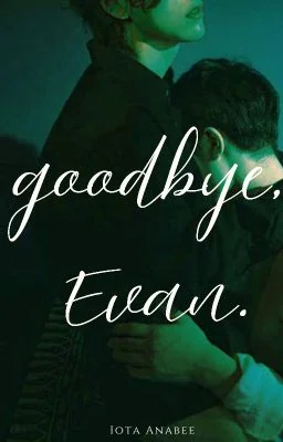 Goodbye, Evan [BxB] cover