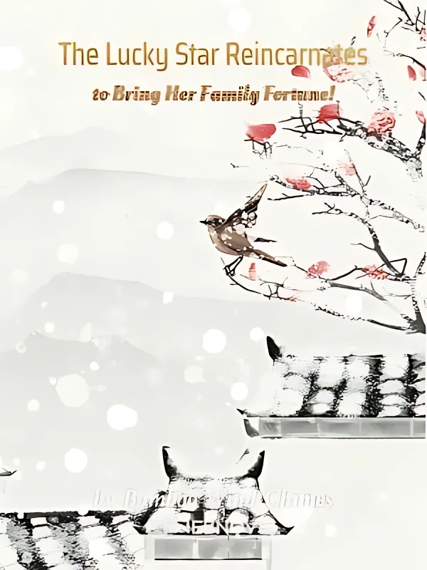 The Lucky Star Reincarnates to Bring Her Family Fortune! cover