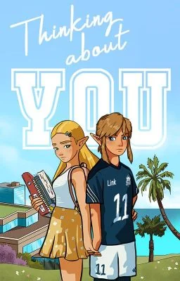 Breath of the Wild College AU fanfic │Thinking About You cover