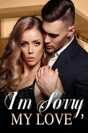 I'm Sorry My Love Novel cover