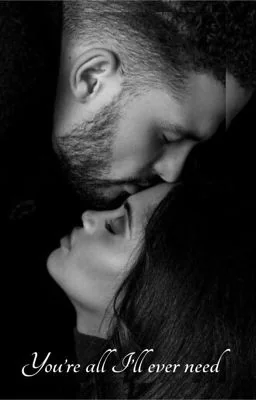 You're all I'll ever need || Completed ✔️ cover