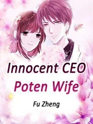Innocent CEO, Poten Wife cover