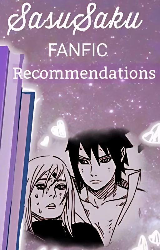 🌸SasuSaku Fanfic Recommendation🌸 cover