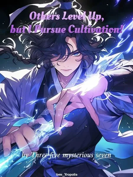While Others are Leveling Up, I Alone Will Cultivate Until Mahayana Before Making My Move cover