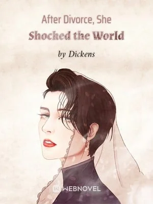 After Divorcing, She Shocked the World cover