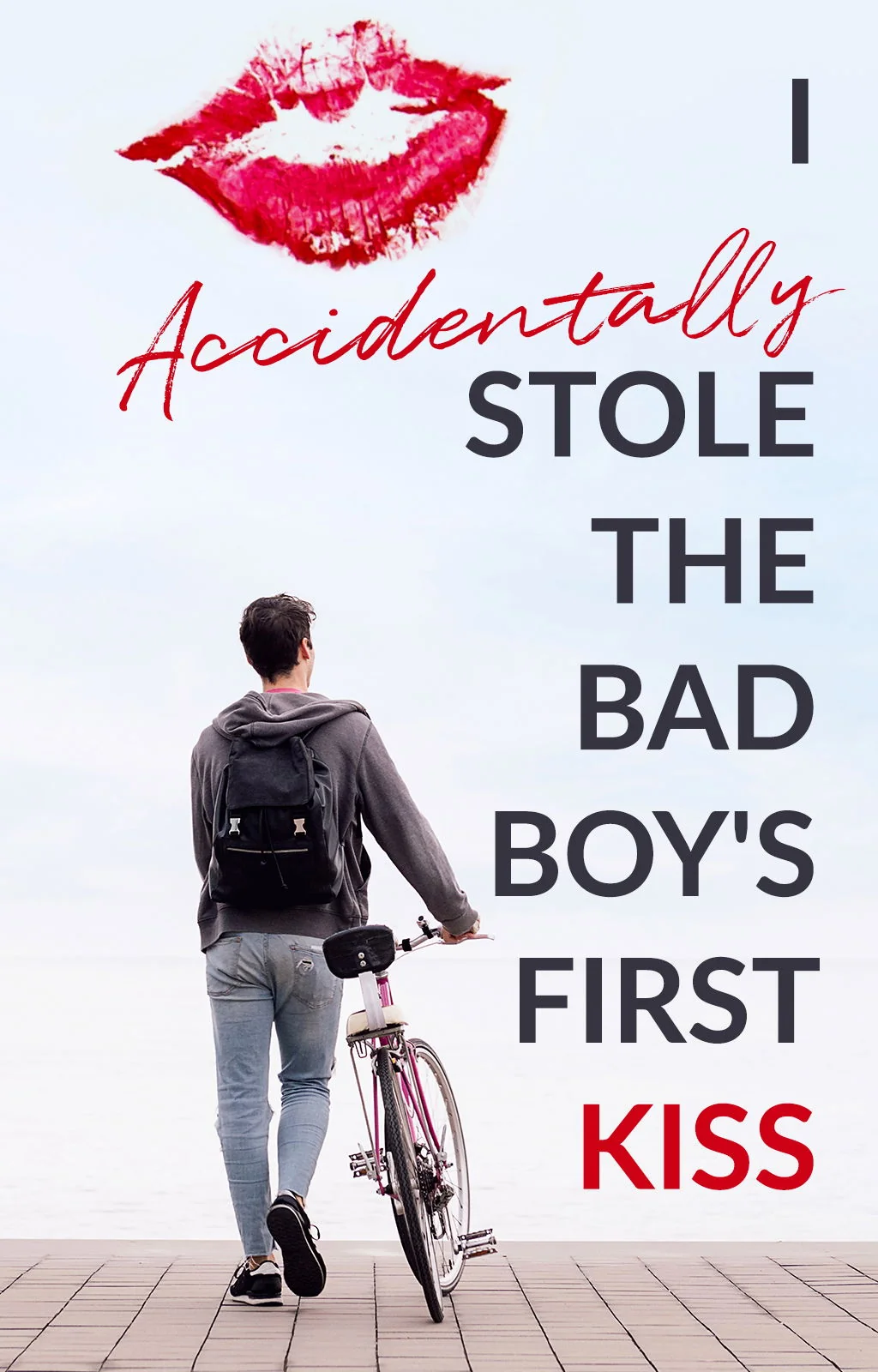 I Accidentally Stole The Bad Boy's First Kiss cover