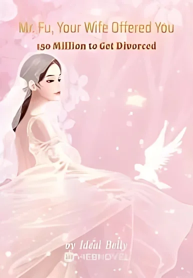 Mr. Fu, Your Wife Offered You 150 Million to Get Divorced cover