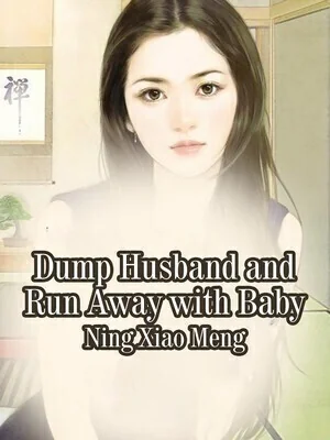 Dump Husband and Run Away with Baby cover