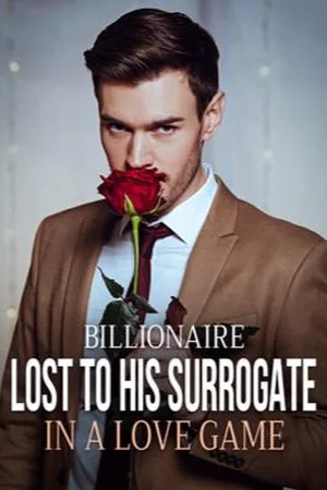 Billionaire Lost to His Surrogate In A Love Game cover