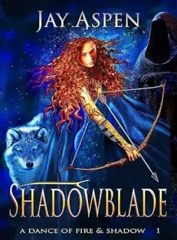 Shadowblade: An Epic Fantasy Adventure Romance (A Dance of Fire and Shadow Book 1) cover