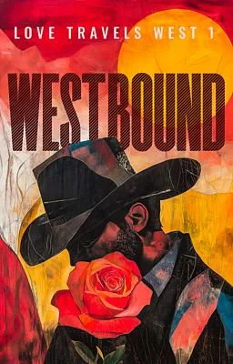 Love Travels West Book 1: Westbound cover