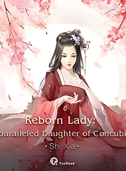 Reborn Lady: Unparalleled Daughter of Concubine cover