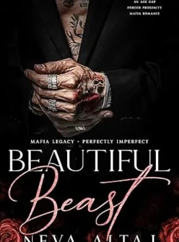 Beautiful Beast: An Age Gap Forced Proximity Mafia Romance (Mafia Legacy – Perfectly Imperfect Book 1) cover