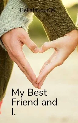 My Best Friend and I. (Best Friends series). Book 1 cover