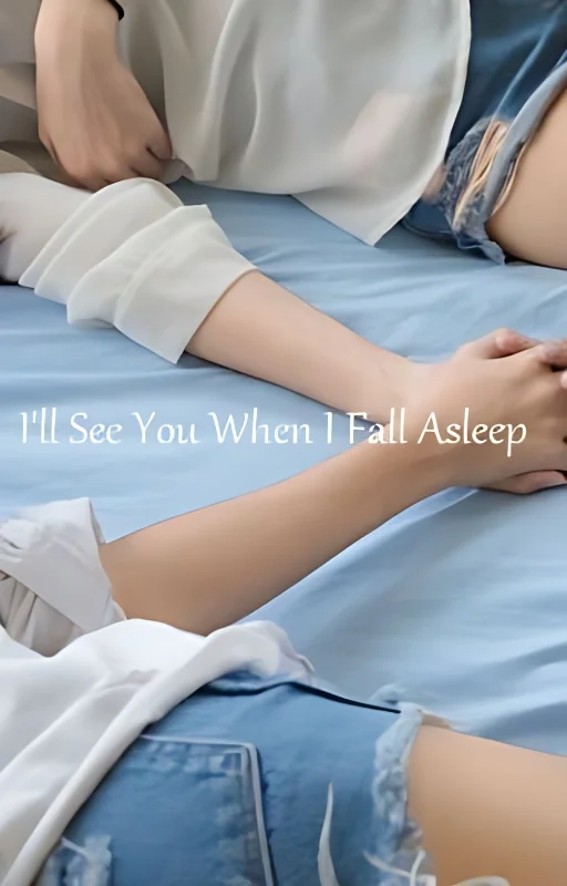 I'll See You When I Fall Asleep cover