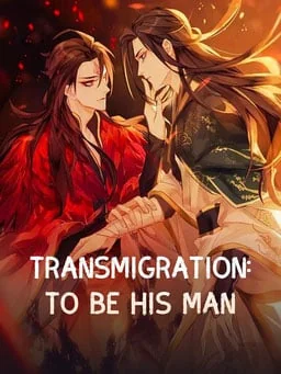 Transmigration: To Be His Man cover