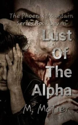 Lust Of The Alpha Phoenix Mountain Series Book 7 cover