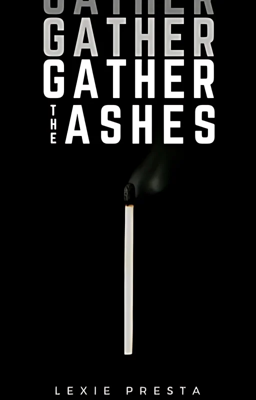 Gather The Ashes || Stilinski || Book Three cover