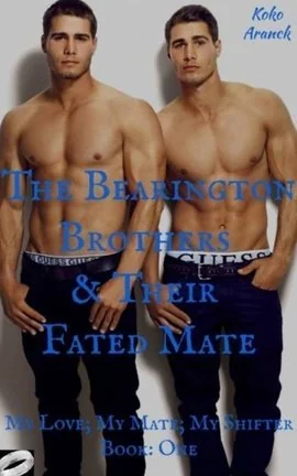 The Bearington Brothers & Their Fated Mate (My Love; My Mate; My Shifter - Chronicles - Book One) cover