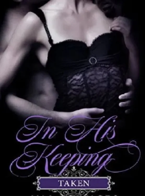 IN HIS KEEPING: TAKEN cover