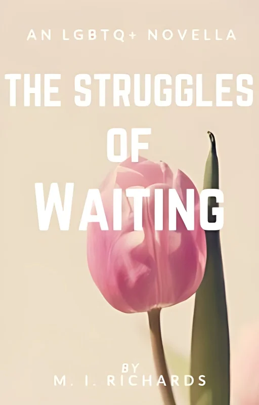 The Struggles Of Waiting ✔ cover