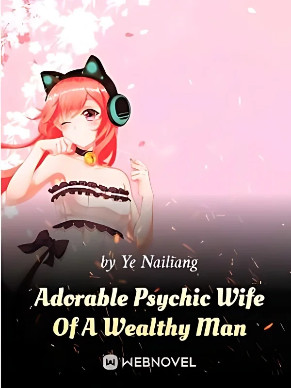 Adorable Psychic Wife Of A Wealthy Man cover